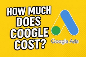 How Much Does Google Ads Cost