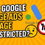 Is Google Ads Age Restriction