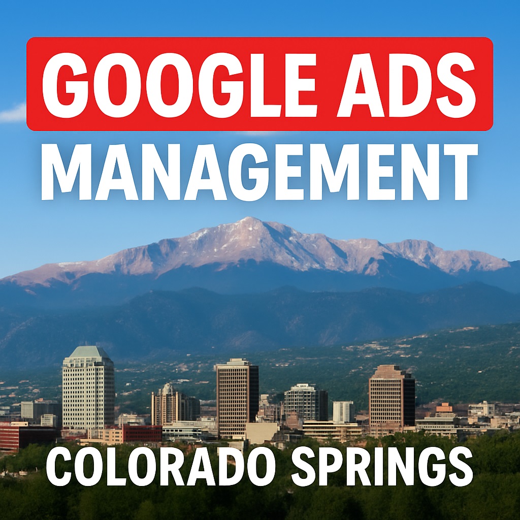 Google Ads Management Colorado Springs