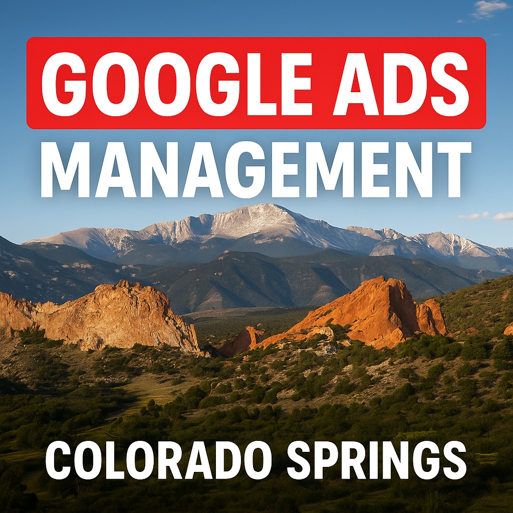 Google Ads Management Colorado Springs