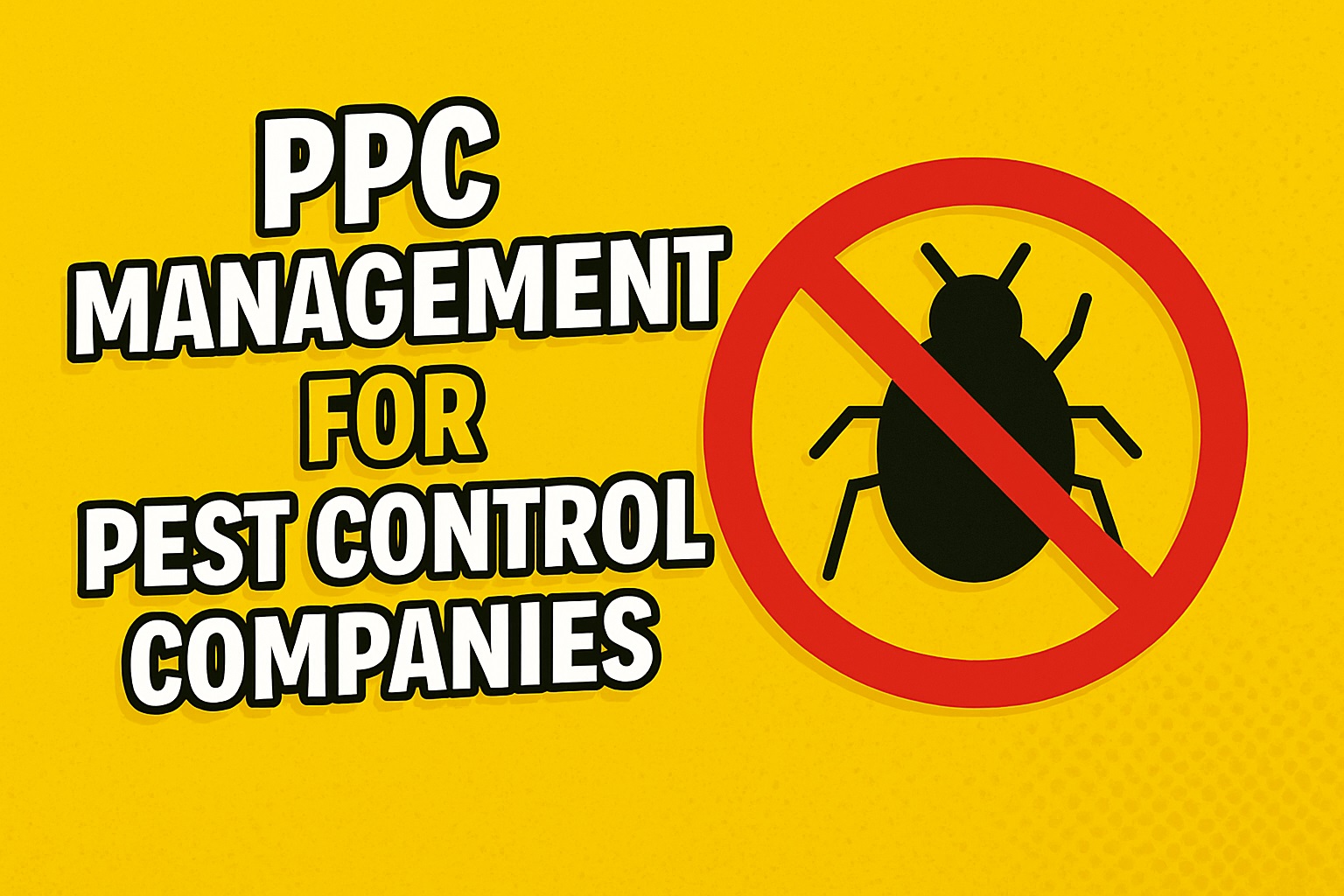 PPC Management For Pest Control Companies