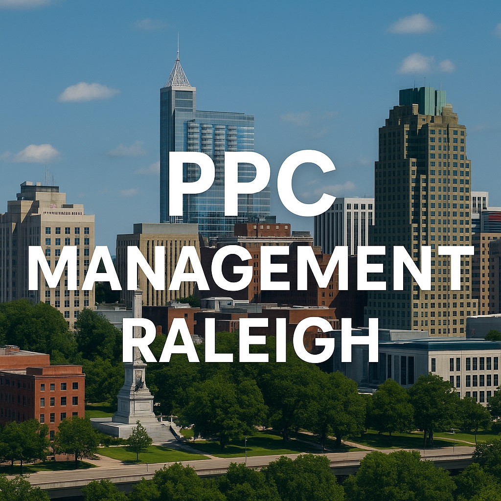 PPC Management Raleigh PPC Management Raleigh