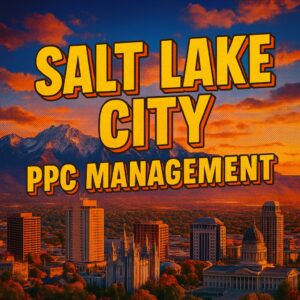 Salt Lake City PPC Management